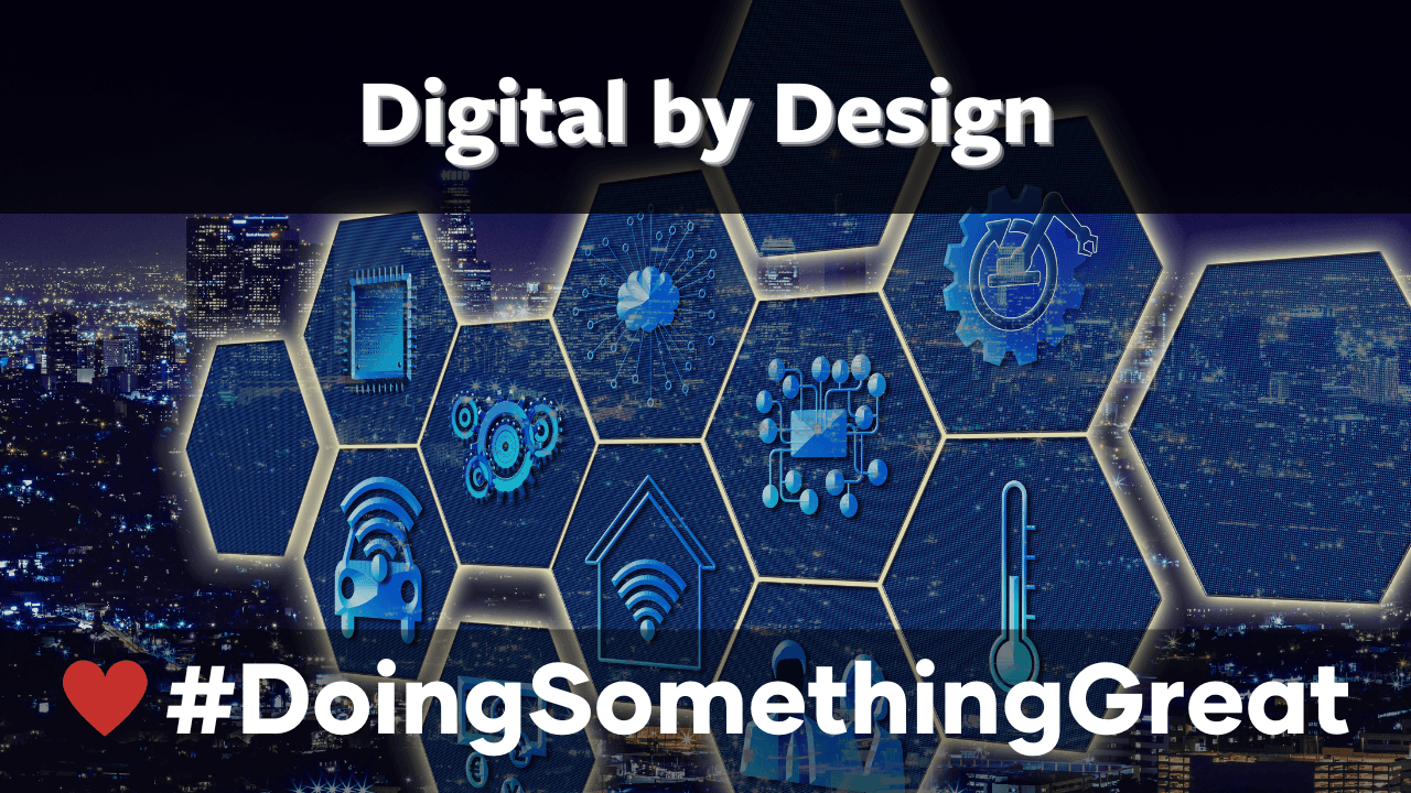 Digital by Design